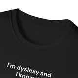 I'm Dyslexy and... I Know It