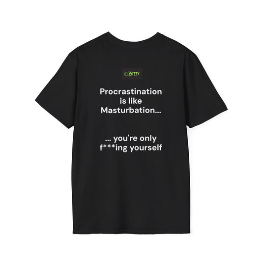 Procrastination - Unisex Softstyle T-Shirt