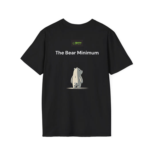 Bear Minimum - Basic - Unisex Softstyle T-Shirt